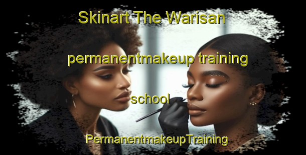 Skinart The Warisan permanentmakeup training school | PermanentmakeupTraining | PermanentmakeupClasses | SkinartTraining-United Arab Emirates